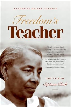 Immagine del venditore per Freedom's Teacher: The Life of Septima Clark by Charron, Katherine Mellen [Paperback ] venduto da booksXpress