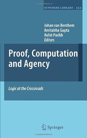 Immagine del venditore per Proof, Computation and Agency: Logic at the Crossroads (Synthese Library) [Hardcover ] venduto da booksXpress