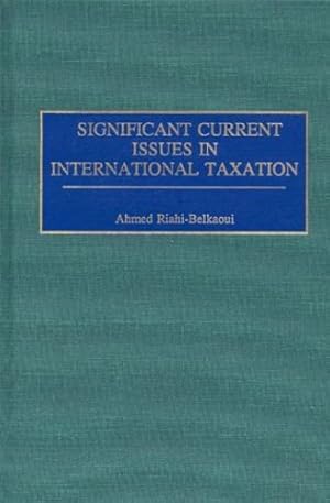 Imagen del vendedor de Significant Current Issues in International Taxation [Hardcover ] a la venta por booksXpress