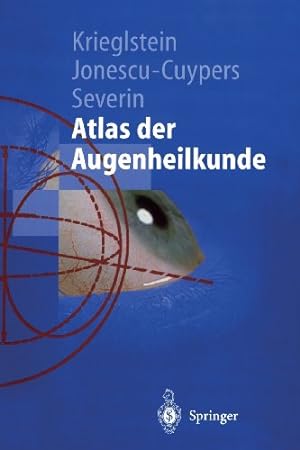 Seller image for Atlas der Augenheilkunde (Springer-Lehrbuch) (German Edition) by Jonescu-Cuypers, Christian P., Krieglstein, Günter K., Severin, Maria [Paperback ] for sale by booksXpress