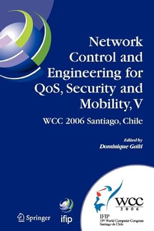 Seller image for Network Control and Engineering for QoS, Security and Mobility, V: IFIP 19th World Computer Congress,TC-6, 5th IFIP International Conference on . in Information and Communication Technology) [Paperback ] for sale by booksXpress
