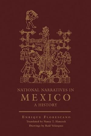 Immagine del venditore per National Narratives in Mexico: A History by Florescano, Enrique [Paperback ] venduto da booksXpress