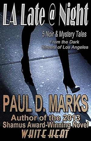 Seller image for L.A. Late @ Night: 5 Noir & Mystery Tales From the Dark Streets of Los Angeles by Marks, Paul D [Paperback ] for sale by booksXpress