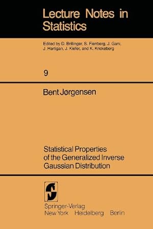 Seller image for Statistical Properties of the Generalized Inverse Gaussian Distribution (Lecture Notes in Statistics 9) by Jorgensen, B. [Paperback ] for sale by booksXpress
