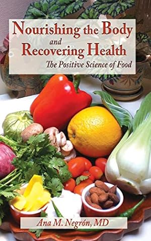 Bild des Verkufers fr Nourishing the Body and Recovering Health, The Positive Science of Food [Hardcover ] zum Verkauf von booksXpress