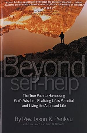 Imagen del vendedor de Beyond Self-Help by Pankau, Rev. Jason K., Leach, Lisa, Donovan, John B. [Paperback ] a la venta por booksXpress