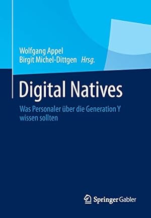 Seller image for Digital Natives: Was Personaler über die Generation Y wissen sollten (German Edition) [Soft Cover ] for sale by booksXpress