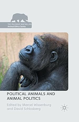 Image du vendeur pour Political Animals and Animal Politics (The Palgrave Macmillan Animal Ethics Series) [Paperback ] mis en vente par booksXpress