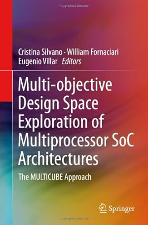 Bild des Verkufers fr Multi-objective Design Space Exploration of Multiprocessor SoC Architectures: The MULTICUBE Approach [Hardcover ] zum Verkauf von booksXpress
