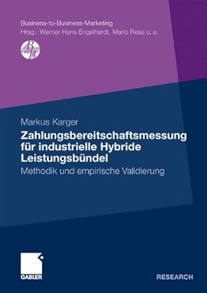 Image du vendeur pour Zahlungsbereitschaftsmessung für industrielle Hybride Leistungsbündel: Methodik und empirische Validierung (Business-to-Business-Marketing) (German Edition) by Kaltenborn, Markus [Paperback ] mis en vente par booksXpress