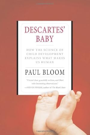 Seller image for Descartes' Baby: How the Science of Child Development Explains What Makes Us Human by Bloom, Paul [Paperback ] for sale by booksXpress
