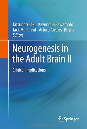 Immagine del venditore per Neurogenesis in the Adult Brain II: Clinical Implications [Hardcover ] venduto da booksXpress