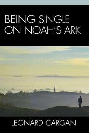 Seller image for Being Single On Noah's Ark by Cargan, Leonard [Paperback ] for sale by booksXpress