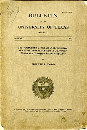 Image du vendeur pour Bulletin of the University of Texas, No. 4: The Arithmetic Mean as Approximately the Most Probable Value a Posteriori Under the Gaussian Probability Law mis en vente par MyLibraryMarket