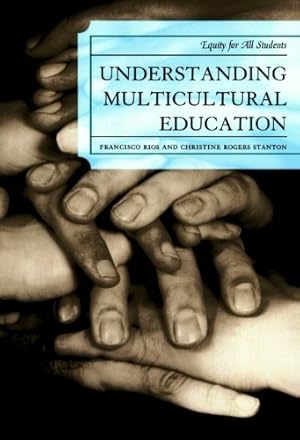 Seller image for Understanding Multicultural Education: Equity for All Students by Rogers, Christine [Paperback ] for sale by booksXpress