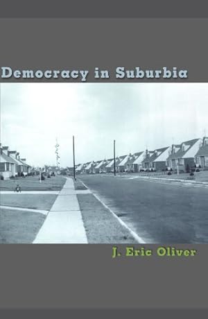 Imagen del vendedor de Democracy in Suburbia. by Oliver, J. Eric [Paperback ] a la venta por booksXpress