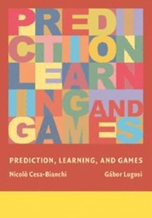 Image du vendeur pour Prediction, Learning, and Games by Cesa-Bianchi, Nicolo, Lugosi, Gabor [Hardcover ] mis en vente par booksXpress