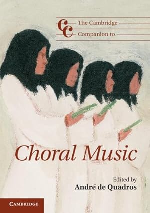 Bild des Verkufers fr The Cambridge Companion to Choral Music (Cambridge Companions to Music) [Paperback ] zum Verkauf von booksXpress
