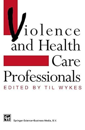 Immagine del venditore per Violence and Health Care Professionals by Wykes, Til [Paperback ] venduto da booksXpress