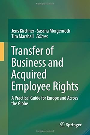 Seller image for Transfer of Business and Acquired Employee Rights: A Practical Guide for Europe and Across the Globe [Hardcover ] for sale by booksXpress