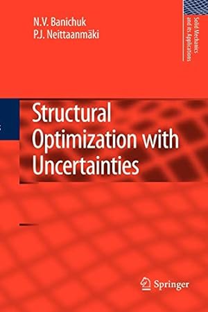 Seller image for Structural Optimization with Uncertainties (Solid Mechanics and Its Applications) by Banichuk, N.V. V. [Paperback ] for sale by booksXpress