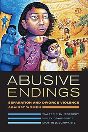 Seller image for Abusive Endings: Separation and Divorce Violence against Women (Gender and Justice) by DeKeseredy, Walter S. [Paperback ] for sale by booksXpress