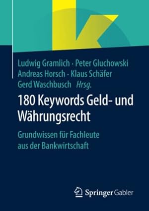 Seller image for 180 Keywords Geld- und W¤hrungsrecht: Grundwissen f¼r Fachleute aus der Bankwirtschaft (German Edition) [Paperback ] for sale by booksXpress