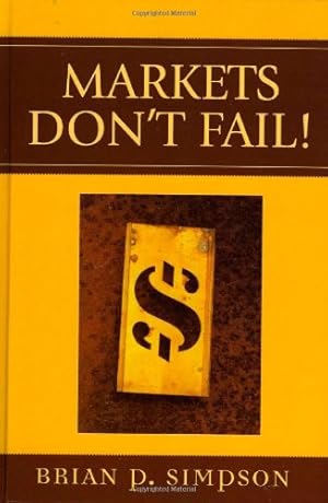 Image du vendeur pour Markets Don't Fail! by Chamlee-Wright, Emily [Paperback ] mis en vente par booksXpress