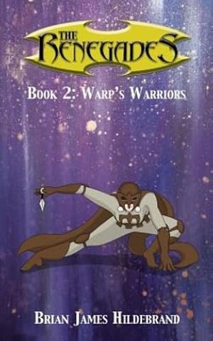 Bild des Verkufers fr The Renegades Book 2: Warp's Warriors by Hildebrand, Brian James [Paperback ] zum Verkauf von booksXpress