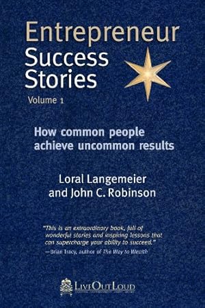 Bild des Verkufers fr Entrepreneur Success Stories: How Common People Achieve Uncommon Results, Vol. 1 [Paperback ] zum Verkauf von booksXpress