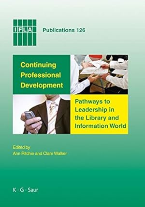 Seller image for Continuing Professional Development: Pathways to Leadership in the Library and Information World (Ifla Publications) [Hardcover ] for sale by booksXpress