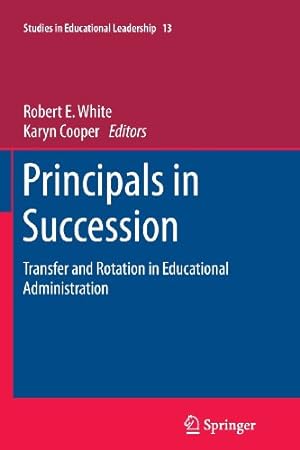 Seller image for Principals in Succession: Transfer and Rotation in Educational Administration (Studies in Educational Leadership) (Volume 13) [Paperback ] for sale by booksXpress