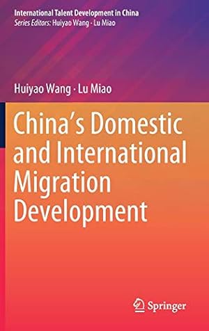 Seller image for Chinaâ  s Domestic and International Migration Development (International Talent Development in China) [Hardcover ] for sale by booksXpress