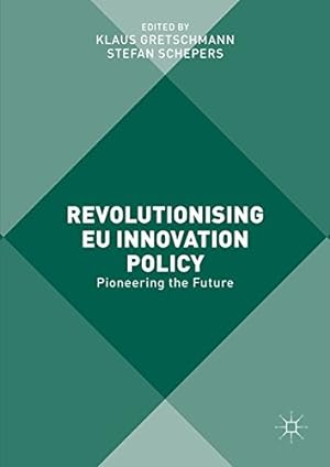 Seller image for Revolutionising EU Innovation Policy: Pioneering the Future [Hardcover ] for sale by booksXpress