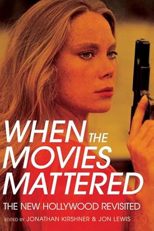 Imagen del vendedor de When the Movies Mattered: The New Hollywood Revisited [Paperback ] a la venta por booksXpress