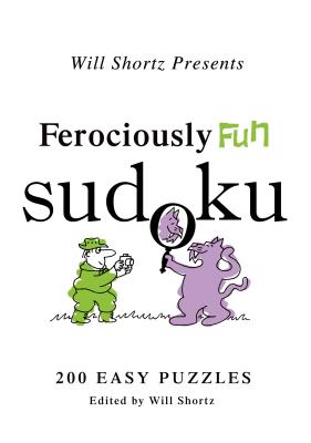 Imagen del vendedor de Will Shortz Presents Ferociously Fun Sudoku: 200 Easy Puzzles (Paperback or Softback) a la venta por BargainBookStores