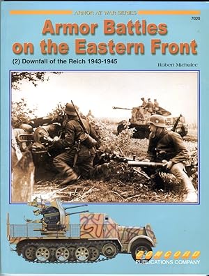 Armor Battles on the Eastern Front (2) Downfall of the Reich 1943-1945 (Armor at War Series 7020)