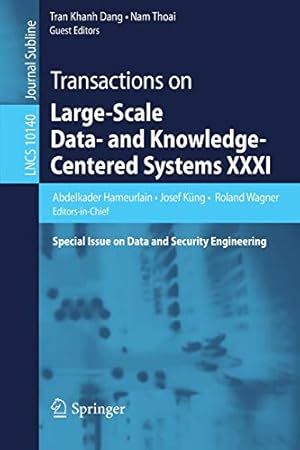 Seller image for Transactions on Large-Scale Data- and Knowledge-Centered Systems XXXI: Special Issue on Data and Security Engineering (Lecture Notes in Computer Science) [Paperback ] for sale by booksXpress