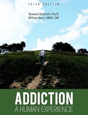 Bild des Verkufers fr Addiction: A Human Experience by Ramnath, Rowena, Berry, William [Paperback ] zum Verkauf von booksXpress