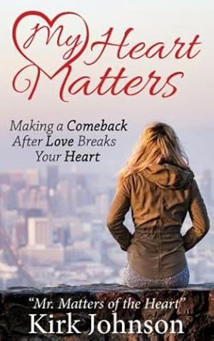 Seller image for My Heart Matters: Making a Comeback After Love Breaks Your Heart [Soft Cover ] for sale by booksXpress
