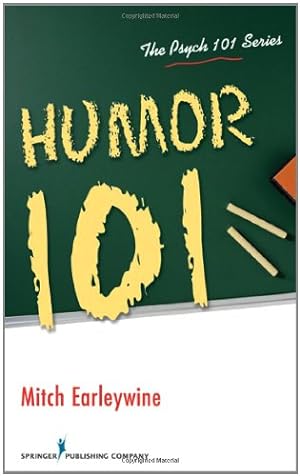 Seller image for Humor 101 (The Psych 101) by Earleywine PhD, Mitch [Paperback ] for sale by booksXpress