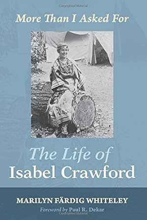 Seller image for The Life of Isabel Crawford: More Than I Asked For [Soft Cover ] for sale by booksXpress