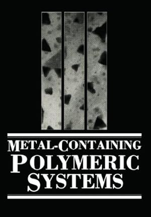 Seller image for Metal-Containing Polymeric Systems by Sheats, John E., Carraher Jr., Charles E., Pittman, Charles U. [Paperback ] for sale by booksXpress