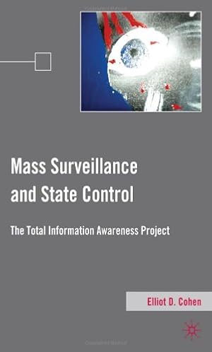 Immagine del venditore per Mass Surveillance and State Control: The Total Information Awareness Project by Cohen, E. [Hardcover ] venduto da booksXpress