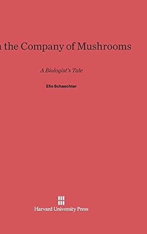 Imagen del vendedor de In the Company of Mushrooms [Hardcover ] a la venta por booksXpress