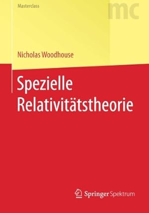 Image du vendeur pour Spezielle Relativitätstheorie (Masterclass) (German Edition) by Woodhouse, Nicholas [Paperback ] mis en vente par booksXpress