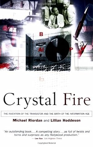 Seller image for Crystal Fire: The Invention of the Transistor and the Birth of the Information Age (Sloan Technology Series) by Riordan, Michael, Hoddeson, Lillian [Paperback ] for sale by booksXpress