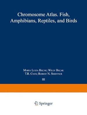 Imagen del vendedor de Chromosome Atlas: Fish, Amphibians, Reptiles and Birds: Volume 3 [Paperback ] a la venta por booksXpress