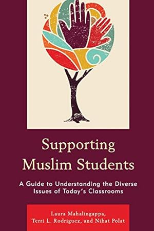 Seller image for Supporting Muslim Students: A Guide to Understanding the Diverse Issues of Todays Classrooms [Soft Cover ] for sale by booksXpress