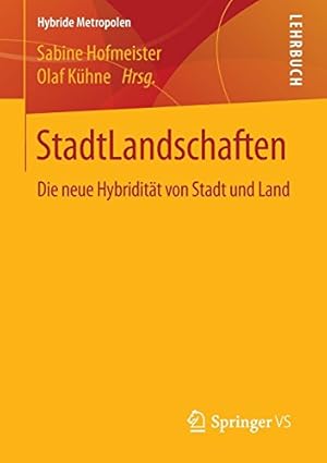 Seller image for StadtLandschaften: Die neue Hybridität von Stadt und Land (Hybride Metropolen) (German Edition) [Paperback ] for sale by booksXpress